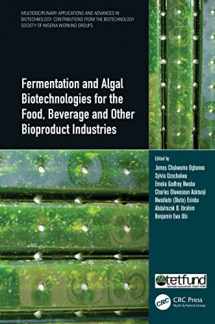9780367766948-0367766949-Fermentation and Algal Biotechnologies for the Food, Beverage and Other Bioproduct Industries (Multidisciplinary Applications and Advances in Biotechnology)