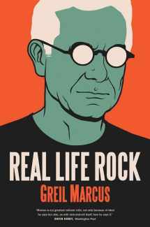 9780300223606-0300223609-Real Life Rock: The Complete Top Ten Columns, 1986-2014