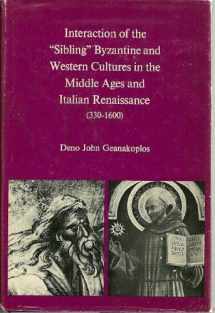 9780300018318-0300018312-Interaction of the "sibling" Byzantine and Western cultures in the Middle Ages and Italian Renaissance (330-1600)