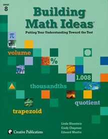 9781404510319-1404510311-Building Math Ideas: Putting Your Understanding Toward the Test, Grade 8