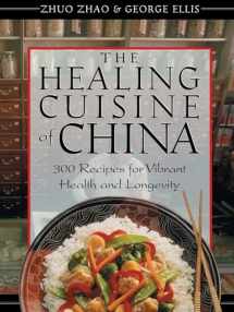 9780892817788-089281778X-The Healing Cuisine of China: 300 Recipes for Vibrant Health and Longevity