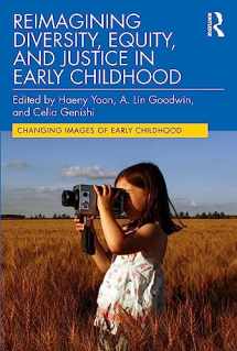 9781032120812-1032120819-Reimagining Diversity, Equity, and Justice in Early Childhood (Changing Images of Early Childhood)