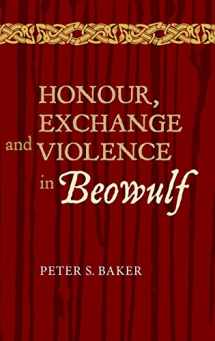 9781843843467-1843843463-Honour, Exchange and Violence in Beowulf (Anglo-Saxon Studies)