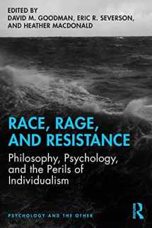 9780367217822-0367217821-Race, Rage, and Resistance: Philosophy, Psychology, and the Perils of Individualism (Psychology and the Other)