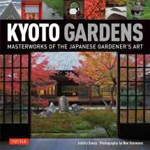9784805313213-4805313218-Kyoto Gardens: Masterworks of the Japanese Gardener's Art