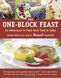9781580085274-158008527X-The One-Block Feast: An Adventure in Food from Yard to Table