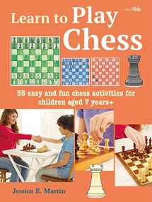 9781800650572-1800650574-Learn to Play Chess: 35 easy and fun chess activities for children aged 7 years + (2) (Learn to Craft)
