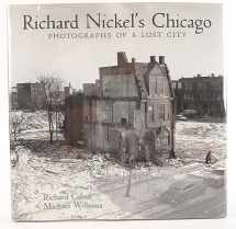 9780978545024-0978545028-Richard Nickel's Chicago: Photographs of a Lost City