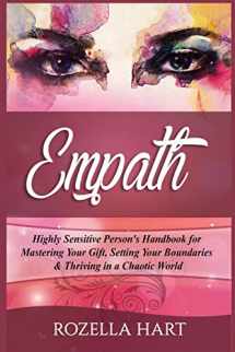 9781973786696-1973786699-Empath: Highly Sensitive Person's Handbook for Mastering Your Gift, Setting Your Boundaries & Thriving in a Chaotic World