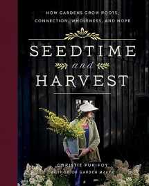 9780736982184-0736982183-Seedtime and Harvest: How Gardens Grow Roots, Connection, Wholeness, and Hope