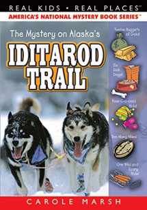 9780635016683-0635016680-The Mystery on Alaska's Iditarod Trail (Real Kids! Real Places! (Paperback))