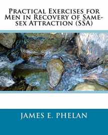 9780977977307-0977977307-Practical Exercises for Men in Recovery of Same-Sex Attraction (SSA)