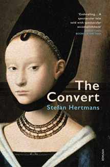 9781784706982-1784706981-The Convert: Stefan Hertmans