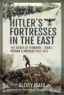 9781526783950-1526783959-Hitler's Fortresses in the East: The Sieges of Ternopol', Kovel', Poznan and Breslau, 1944–1945