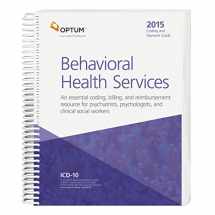 9781601518644-1601518641-Coding and Payment Guide for Behavioral Health Services 2015
