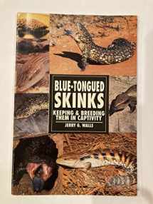 9780793820566-0793820561-Blue-Tongued Skinks: Keeping & Breeding Them in Captivity