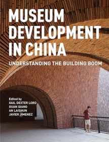 9781538109977-1538109972-Museum Development in China: Understanding the Building Boom