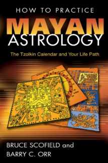 9781591430643-159143064X-How to Practice Mayan Astrology: The Tzolkin Calendar and Your Life Path