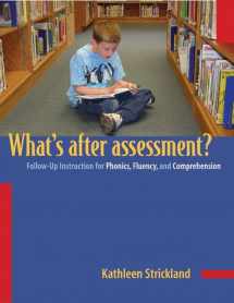 9780325005720-0325005729-Whats After Assessment?/Follow-up Instructions for Phonics, Fluency and Comprehension: Follow-Up Instruction for Phonics, Fluency, and Comprehension
