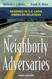 9781442226463-1442226463-Neighborly Adversaries: Readings in U.S.–Latin American Relations