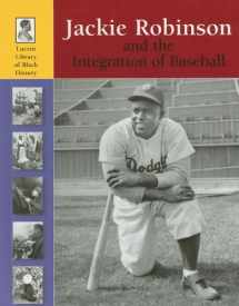 9781590189139-1590189132-Jackie Robinson and the Integration of Baseball (Lucent Library of Black History)