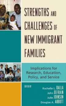 9780739130605-0739130609-Strengths and Challenges of New Immigrant Families: Implications for Research, Education, Policy, and Service
