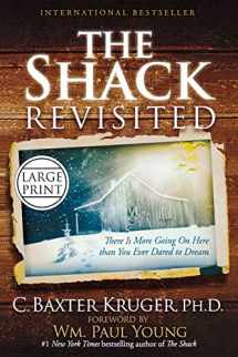 9781455522637-1455522635-The Shack Revisited: There Is More Going On Here than You Ever Dared to Dream