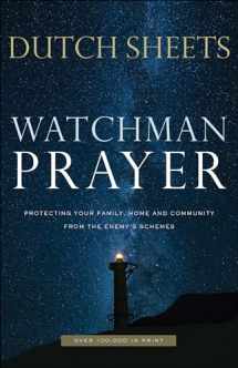 9780800799403-0800799402-Watchman Prayer: Protecting Your Family, Home and Community from the Enemy's Schemes