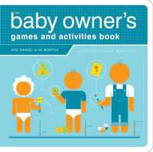9781594740602-1594740607-The Baby Owner's Games and Activities Book (Owner's and Instruction Manual)
