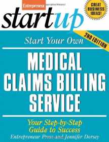 9781599181509-1599181509-Start Your Own Medical Claims Billing Service (Entrepreneur Magazine's Startup)