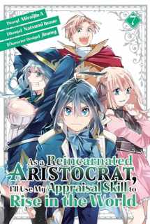 9781646517930-1646517938-As a Reincarnated Aristocrat, I'll Use My Appraisal Skill to Rise in the World 7 (manga)