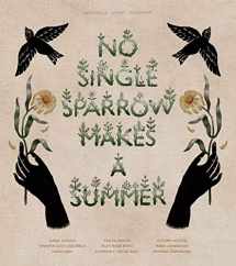 9780991476541-0991476549-No Single Sparrow Makes a Summer