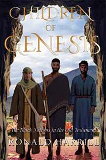 9780988308206-0988308207-Children of Genesis: The Black Nations in the Old Testament