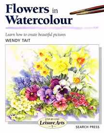 9780855329037-0855329033-Flowers in Watercolour (Step-by-Step Leisure Arts)