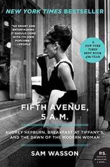 9780061774164-0061774162-Fifth Avenue, 5 A.M.: Audrey Hepburn, Breakfast at Tiffany's, and the Dawn of the Modern Woman
