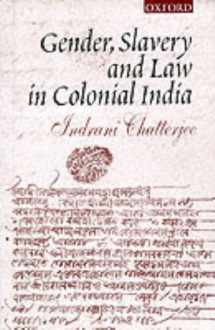 9780195641813-0195641817-Gender, Slavery and Law in Colonial India