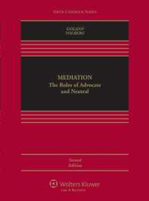 9780735599680-0735599688-Mediation: The Roles of Advocate and Neutral, Second Edition (Aspen Casebook Series)