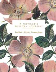 9781787132634-1787132633-A Mother's Memory Journal: Look Back. Record. Treasure Forever.