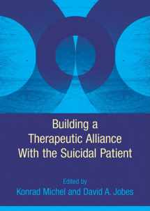 9781433809071-1433809079-Building a Therapeutic Alliance With the Suicidal Patient