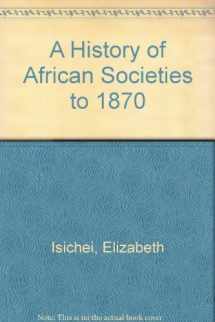 9780521454445-0521454441-A History of African Societies to 1870