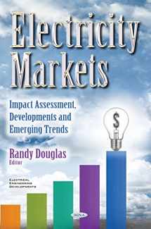 9781634856034-1634856031-Electricity Markets: Impact Assessment, Developments and Emerging Trends (Electrical Engineering Developments)
