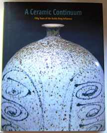 9780295981079-0295981075-A Ceramic Continuum: Fifty Years of the Archie Bray Influence
