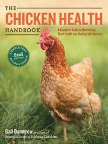 9781612120133-161212013X-The Chicken Health Handbook, 2nd Edition: A Complete Guide to Maximizing Flock Health and Dealing with Disease