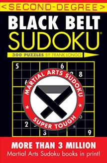 9781402737176-1402737173-Second-Degree Black Belt Sudoku® (Martial Arts Puzzles Series)