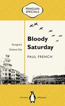 9780734398550-0734398557-Bloody Saturday: Shanghai's Darkest Day (Penguin Specials)