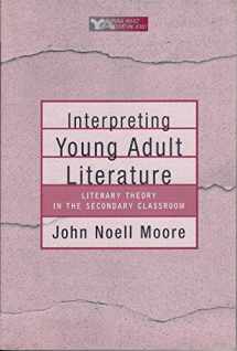 9780867094145-0867094141-Interpreting Young Adult Literature: Literary Theory in the Secondary Classroom (Young Adult Literature Series)