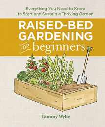 9781638079934-1638079935-Raised-Bed Gardening for Beginners: Everything You Need to Know to Start and Sustain a Thriving Garden