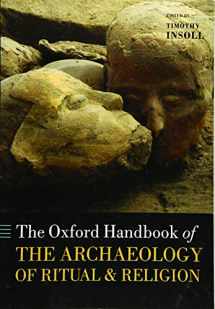9780198858058-0198858051-The Oxford Handbook of the Archaeology of Ritual and Religion (Oxford Handbooks)