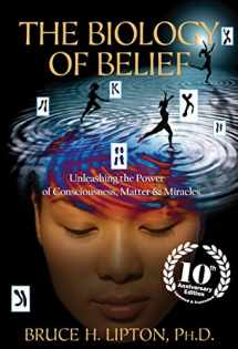 9789380480015-9380480016-The Biology Of Belief : Unleashing The Power Of Consciousness, Matter & Miracles [Paperback] [Jan 01, 2010] Lipton; Bruce H. Ph.D.