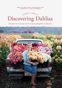 9781452181752-1452181756-Floret Farm's Discovering Dahlias: A Guide to Growing and Arranging Magnificent Blooms (Floret Farms x Chronicle Books)